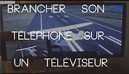 AFFICHER L'ECRAN DE SON SMARTPHONE SUR SA TV | TUTO