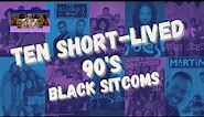 Ten Short-lived 90's Black Sitcoms