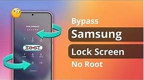 [2 Ways] How to Bypass Samsung Lock Screen without Root 2022