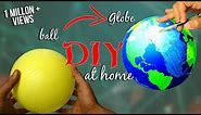 How to make a Globe using ball - DIY / Earth model making