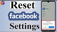 how to reset facebook settings ? dafault settings of facebook. Updated 2021. | F HOQUE |