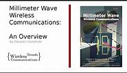 Millimeter Wave Wireless Communications: An Overview