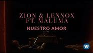 Zion & Lennox - Nuestro Amor (Feat. Maluma) | Letra Oficial