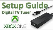 How To: Xbox One Digital TV Tuner Setup Guide