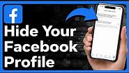 How To Hide Your Profile On Facebook