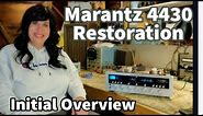 Marantz 4430 Quad Receiver Restoration...Overview (Part 1)