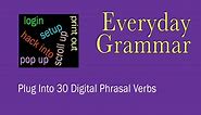 30 Phrasal Verbs to Help You With Technology