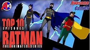 Top 10 Batman TAS Episodes - Awesome Comics