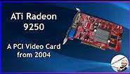 ATi Radeon 9250 - a PCI Video Card from 2004