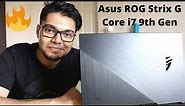 Asus ROG Strix G Core i7 9th Gen Gaming Laptop - Unboxing & Overview !💻