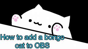How to add a bongo cat keyboard cam to (OBS-FOR-FREE)