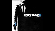 Payday 2 Official Soundtrack - Left In The Cold (Assault)