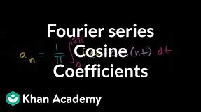 Fourier series coefficients for cosine terms