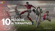 Top 10 Best Hesgoal Alternatives for Live Sports Streaming in 2023 | GetThatTech