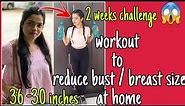 WORKOUT to REDUCE BUST/BREAST SIZE AT HOME in 1-2WEEKS💯|| reduces BUST from 36 -30 inches in 1WEEKS