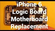 iPhone 6 Logic Board Motherboard Replacement How To Change