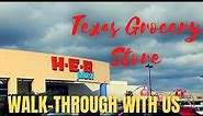 H E B PLUS Walk-through | Texas Grocery Store