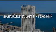 Boardwalk Resorts - Flagship Review - Atlantic City , United States of America