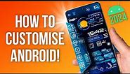 How To Fully Customise Android 2024! ( Best Launchers )