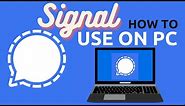 how to use Signal App on PC | Signal Messenger Tips and Tricks 2021