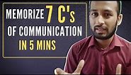 Memorize Seven C's of Effective Communication in 5 minutes