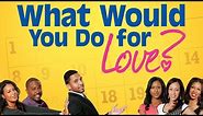 What Would You Do For Love | FULL MOVIE | 2013 | Romantic Comedy | Christian Keyes, Vanessa Simmons