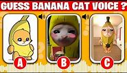 Guess BANANA CAT CRYING VOICE # 1 | Guess Meme BANANA CAT CRYING