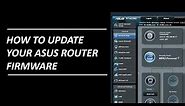 How to Update your ASUS Router Firmware