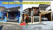 PROSES RENOVASI RUMAH MEWAH MINIMALIS BUDGET 500 JUTAAN | how to build a beautiful house