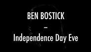 Ben Bostick - Independence Day Eve - Lyrics