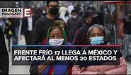 Frente frío número 17 traerá bajas temperaturas y heladas a México