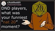 DND players, what was your funniest “nat 20” moment? (r/askreddit)