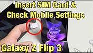 Galaxy Z Flip 3: How to Insert SIM Card & Check Mobile Settings