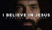I Believe in Jesus || Spoken Word || David Bowden
