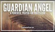 Prayer To Your Guardian Angel | Prayer For Guardian Angel Protection