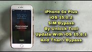 How To iPhone is Disabled iPhone 6s Plus iOS 15.0.2 SIM Bypass By Unlock Tool Update With iOS New