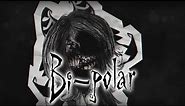 (OLD) Bi-polar .:meme {?horror warning(14+)}:. [Halloween special]