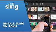 Sling TV: Install On Roku