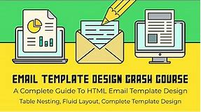 HTML Email Template Design Crash Course - A Complete Guide To Email Template Design & Layout System