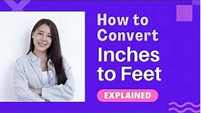 How to Convert Inches to Feet (Manually + Calculator)