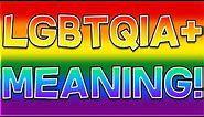 LGBTQIA+ Meaning - Defining Each Letter