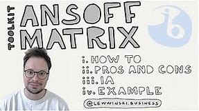 TOOLKIT: ANSOFF MATRIX / IB BUSINESS MANAGEMENT / how to use, pros and cons, IA, example, sample