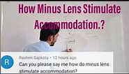 How a minus Lens stimulate Accommodation?