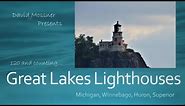 A Leisurely Tour of 120 Great Lake Lighthouses