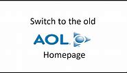 How to Switch to the Old AOL Homepage