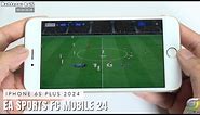 iPhone 6s Plus test game EA SPORTS FC MOBILE 24