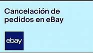 eBay | Cancelación de pedidos en eBay
