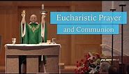 Eucharistic Prayer and Communion | Understanding the Mass