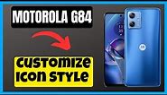Customize icon Style Motorola G84 || How to customize icons || Icon styling settings