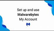 Set up your Malwarebytes My Account